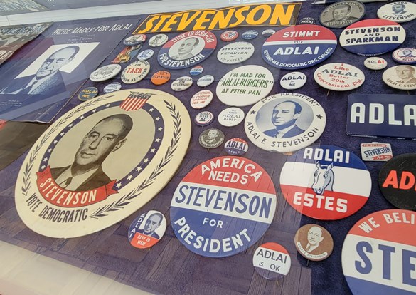 Adlai E. Stevenson for President, America needs Stevenson for President. Large display of political buttons for Adlai E. Stevenson