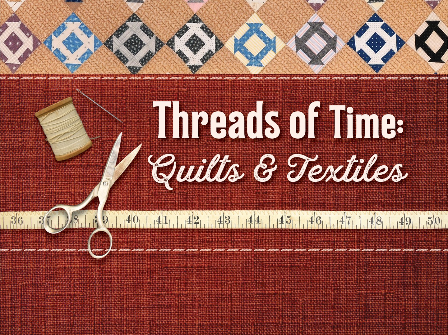 Threads of Time graphic image of patchwork material, scissors, needle and thread.