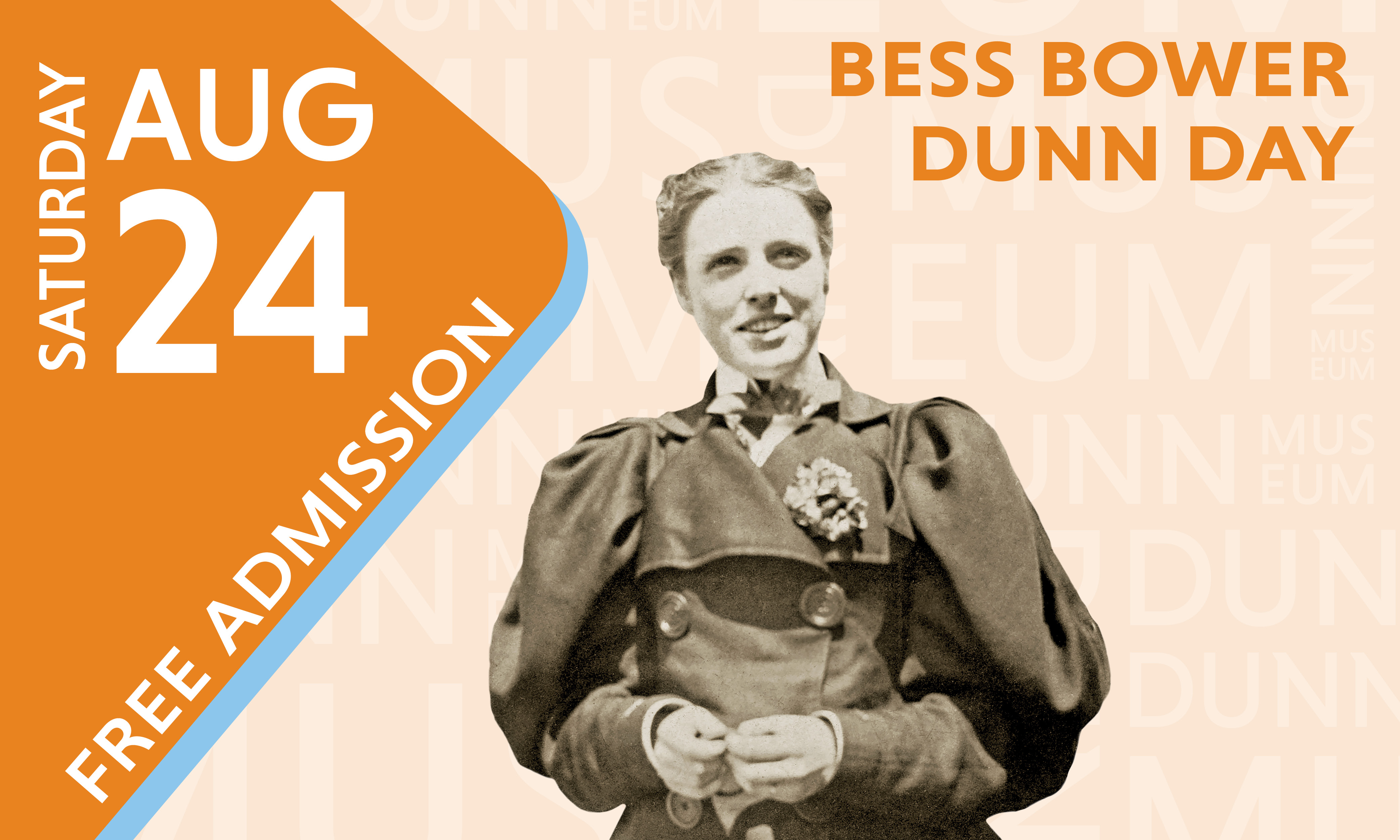 Bess_Bower_Dunn_Happy_Birthday_Free_Admission_August_24_2024