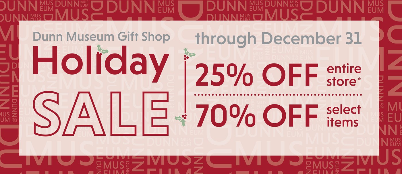 Dunn Museum Holiday Sale Through December 31, 2024